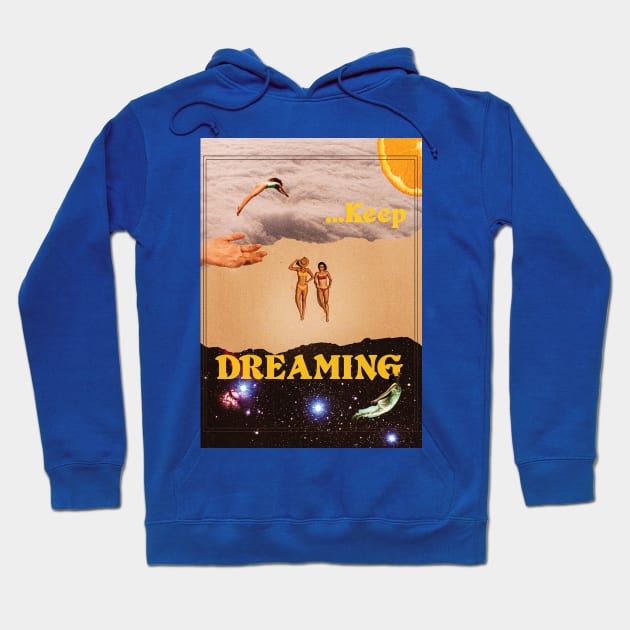 Keep dreaming Hoodie by Aephicles